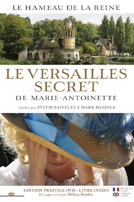 The Secret Versailles of Marie-Antoinette